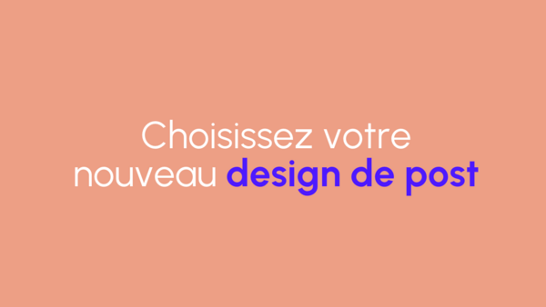 Choisir un nouveau design de post
