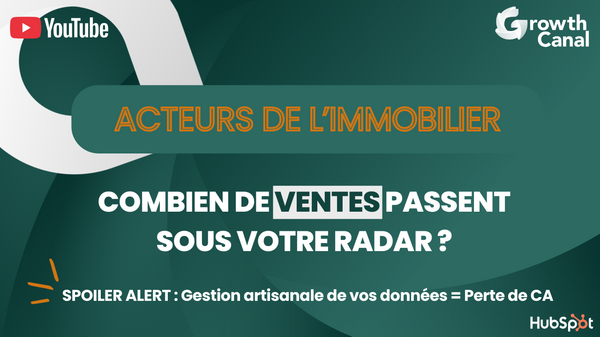 CRM immobilier : exploiter enfin votre base clients existante avec HubSpot