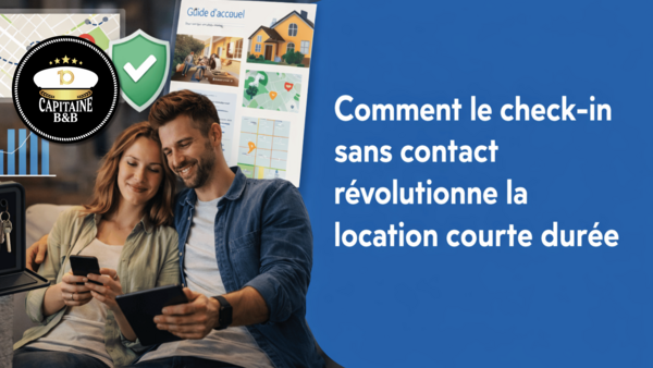 Comment le check-in sans contact révolutionne la location courte durée ?