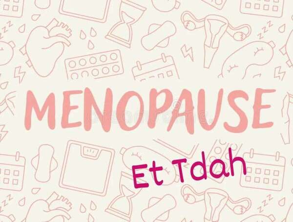 MENOPAUSE ET TDAH :  Quand les verrous sautent et que tout s’emballe
