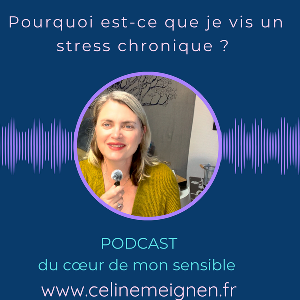 Pourquoi est-ce que je vis un stress chronique ?