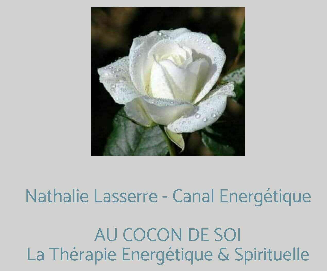 Nathalie Lasserre canal energétique
AU COCON DE SOI
la Thérapie Energétique et Spirituelle