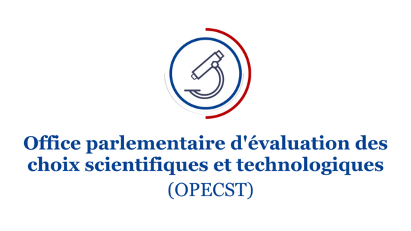 #OPECST - Matinée d'examen des travaux