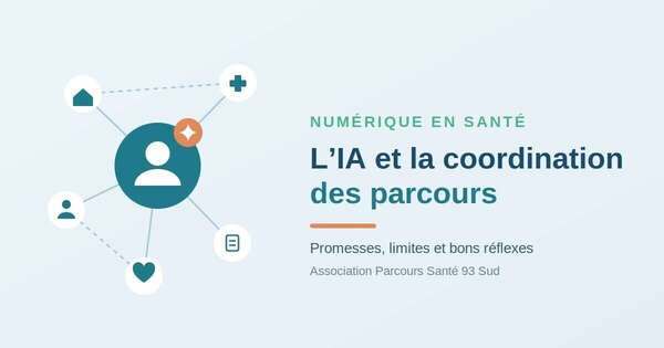 L’intelligence artificielle au service de la coordination des parcours : promesses, limites et bons réflexes