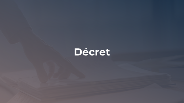 Publication du décret relatif à la protection des informations personnelles des dirigeants d’entreprise