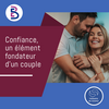 Comment mettre la confiance dans un couple ?