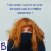 Manque de confiance en soi en amour