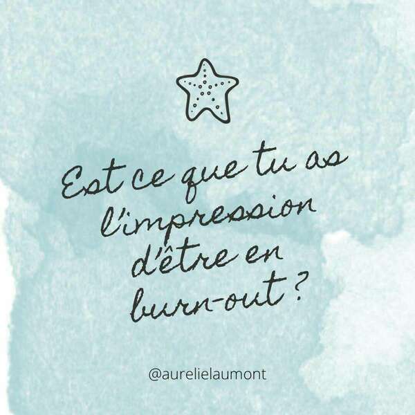 Est ce que tu as l'impression d'être en burn-out ?
