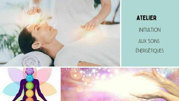 Atelier "Initiation aux Soins Énergétiques"