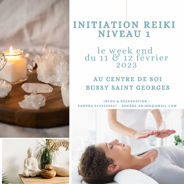 INITIATION REIKI NIVEAU 1 - Le week end du 11 & 12 février 