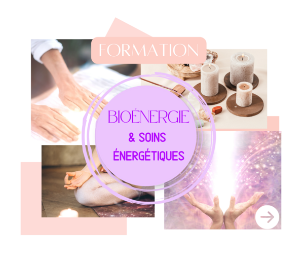 Formation en Bioénergie & Soins Énergétiques