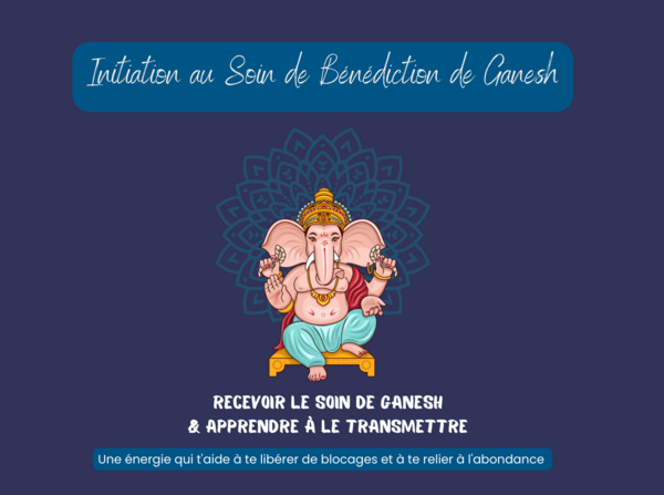 Initiation au Soin de Bénédiction de Ganesh