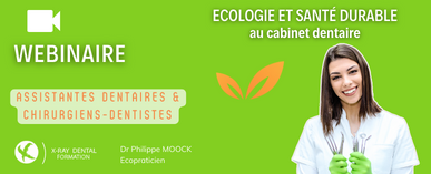 DÉVELOPPEMENT DURABLE ET ÉCOLOGIE AU CABINET DENTAIRE