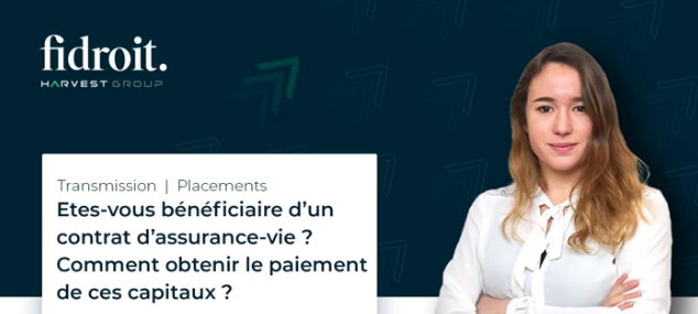 Etes-vous bénéficiaire d’un contrat d’assurance-vie ? Comment obtenir le paiement de ces capitaux ?
