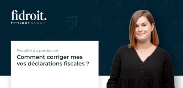 Comment corriger mes déclarations d’impôts ?