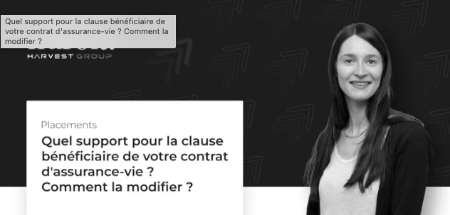 Quel support pour la clause bénéficiaire de votre contrat d'assurance-vie ? Comment la modifier ?
