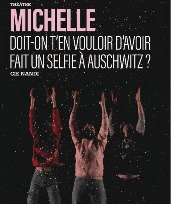 Michelle doit-on t'en vouloir d'avoir fait un selfie à Auschwitz ?