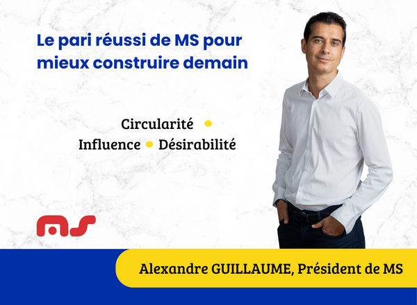 Le pari de MS pour mieux construire demain