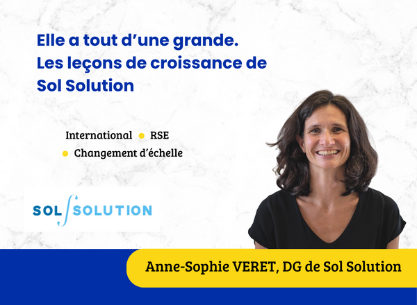 Cohérence et ancrage : les leçons de croissance de Sol Solution