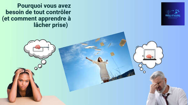"Lâcher prise : pourquoi c'est si difficile et comment y parvenir concrètement"