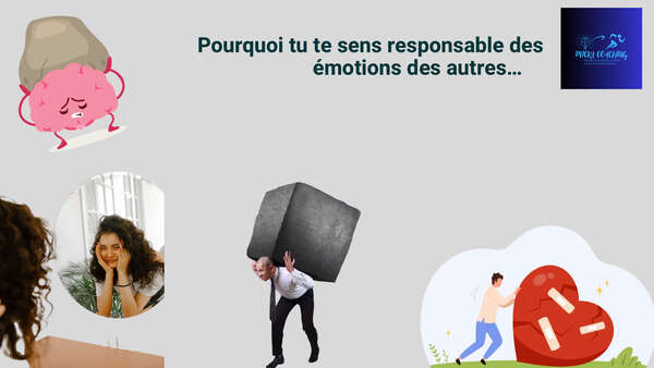 Pourquoi tu te sens responsable des émotions des autres ?