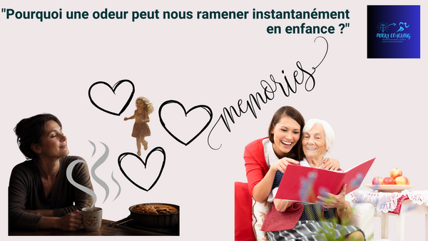 Pourquoi une odeur peut-elle nous ramener instantanément en enfance ?