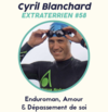 Podcast Extraterrien Cyril Blanchard