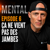 Tu crois manquer de mental...mais tu regardes au mauvais endroit