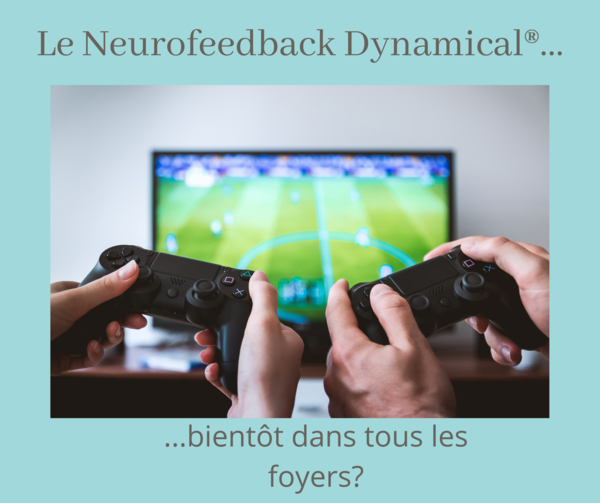 Le Neurofeedback, un jour dans tous les foyers ?