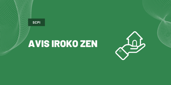  SCPI Iroko Zen : mon avis d’expert CGP sur cette SCPI nouvelle génération