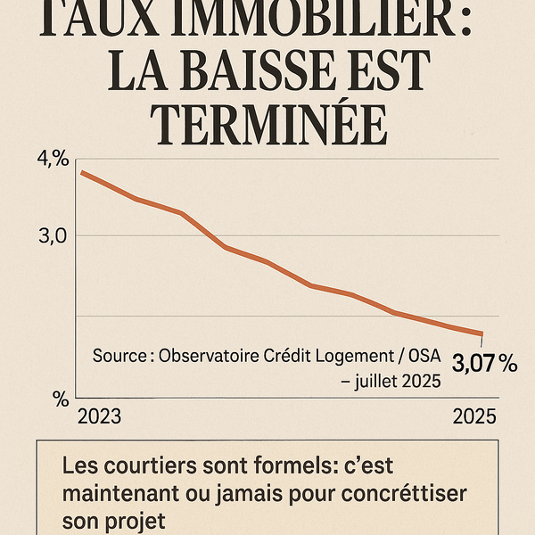 Taux immobiliers 2025 : la baisse est (déjà) derrière nous ?