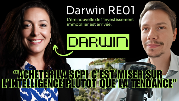Darwin RE01 : la SCPI indépendante qui s’adapte aux évolutions du marché immobilier