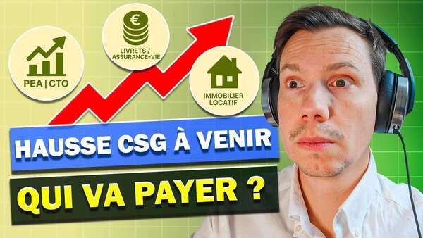  Hausses de CSG 2026 : ce que les épargnants doivent absolument comprendre (et comment protéger son patrimoine)