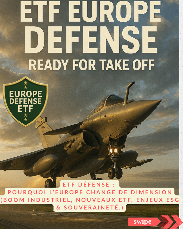 ️ ETF Défense : Pourquoi l’Europe change de dimension (et ce que doivent comprendre les investisseurs)