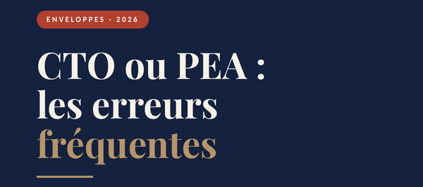 CTO ou PEA : les erreurs fréquentes à éviter en 2026