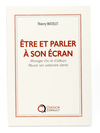 etre et parler à son ecran