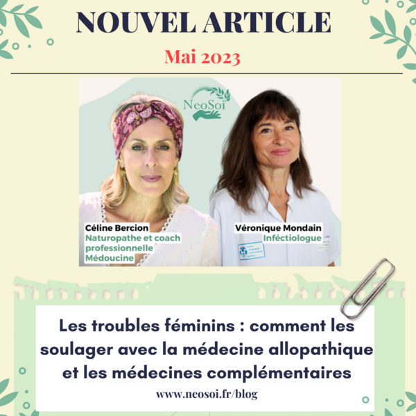 Les troubles féminins : comment les soulager avec la médecine allopathique et les médecines complémentaires