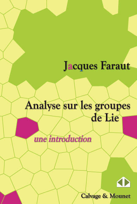  Analyse sur les groupes de Lie - Jacques Faraut