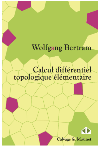 Calcul différentiel topologique élémentaire Wolgang Bertram