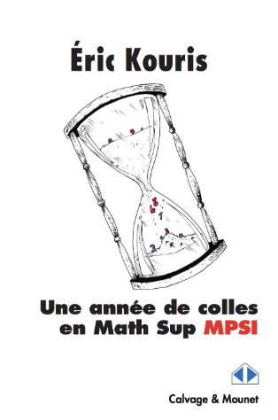 Une année de colle en Math Sup MPSI - Eric Kouris