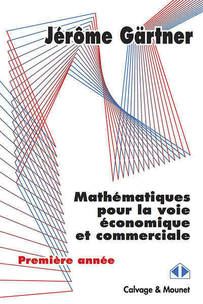 Mathématiques pour la voie économique et commerciale - Tests et exercices - Jérôme Gärtner