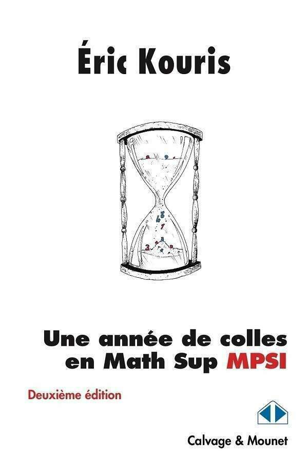 Une année de colles en Math Sup MPSI - Deuxième édition - Éric Kouris