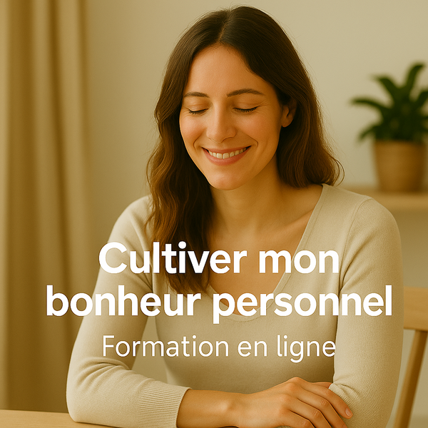 Cultiver mon Bonheur Personnel