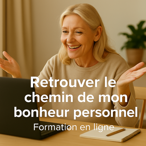 BP1 - Retrouver le chemin de mon bonheur personnel