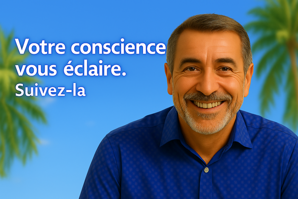 Votre conscience vous éclaire. Suivez-la