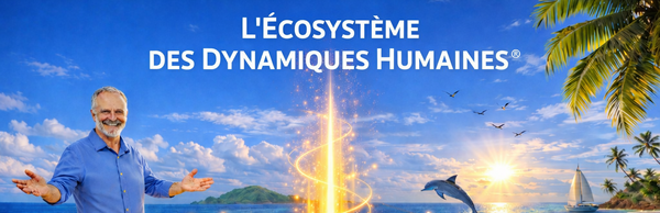 L’Écosystème des Dynamiques Humaines®