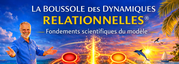 Fondements scientifiques de la Boussole des Dynamiques Relationnelles®