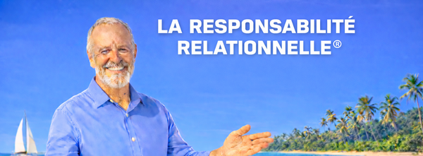 La Responsabilité Relationnelle®