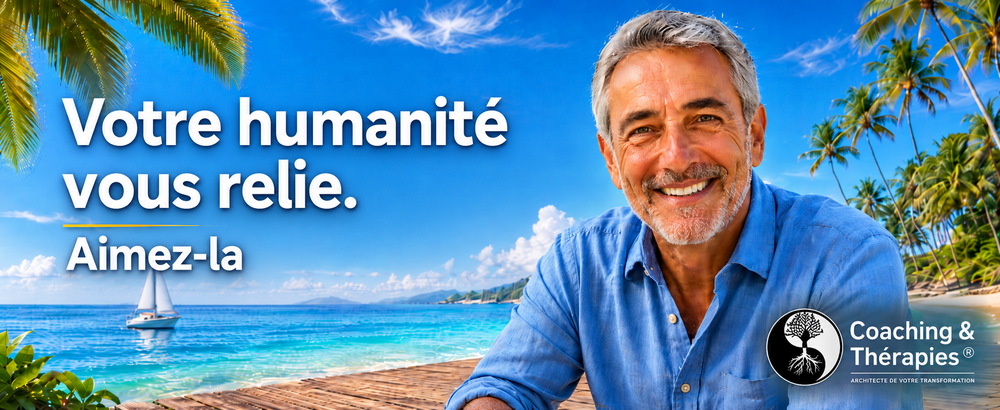 Votre humanité vous relie. Aimez-la