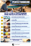 Perfectionnisme : 7 signes qu’il prend trop de place — voir d’abord ce qui pourrait être mieux, vérifier, avoir du mal à terminer, repousser, craindre l’erreur, douter des compliments et relever sans cesse la barre.
